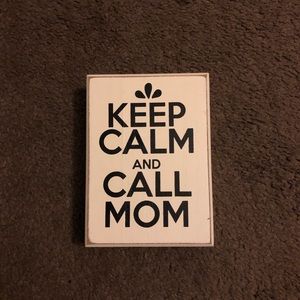 “Keep Calm and Call Mom” wooden boxed sign